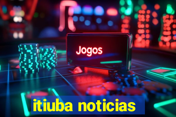 itiuba noticias